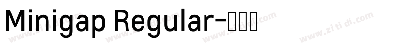 Minigap Regular字体转换